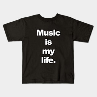 music is my life Kids T-Shirt